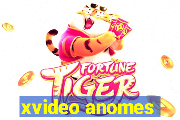 xvideo anomes